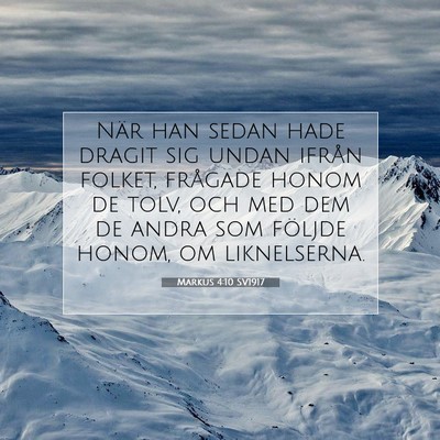 Picture 07 - Markus 4:10 SV1917 - När han sedan hade dragit sig undan ifrån - Bible Verse Picture