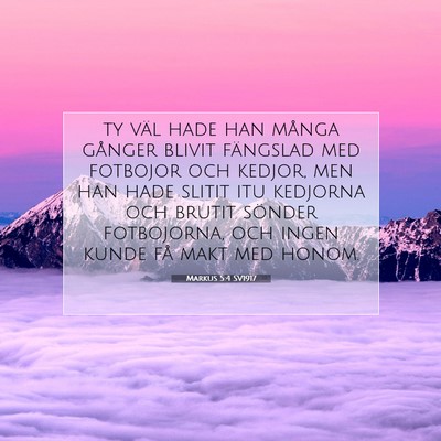 Picture 07 - Markus 5:4 SV1917 - ty väl hade han många gånger blivit fängslad - Bible Verse Picture