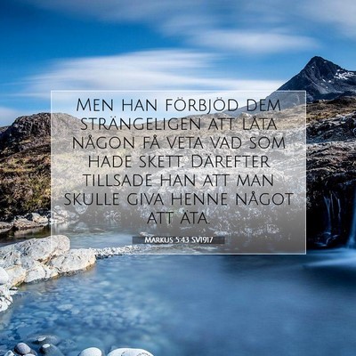 Picture 07 - Markus 5:43 SV1917 - Men han förbjöd dem strängeligen att låta - Bible Verse Picture