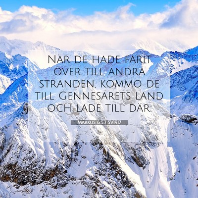 Picture 07 - Markus 6:53 SV1917 - När de hade farit över till andra stranden, - Bible Verse Picture