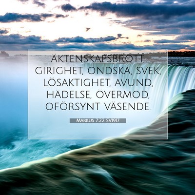 Picture 07 - Markus 7:22 SV1917 - äktenskapsbrott, girighet, ondska, svek, - Bible Verse Picture