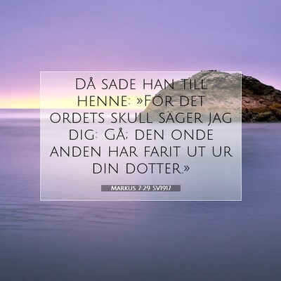 Picture 07 - Markus 7:29 SV1917 - Då sade han till henne: »För det ordets skull - Bible Verse Picture