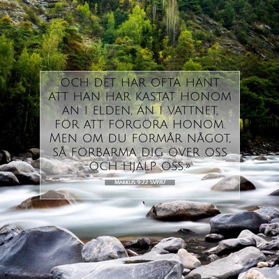 Picture 07 - Markus 9:22 SV1917 - och det har ofta hänt att han har kastat honom - Bible Verse Picture