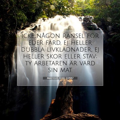 Picture 07 - Matteus 10:10 SV1917 - icke någon ränsel för eder färd, ej heller - Bible Verse Picture
