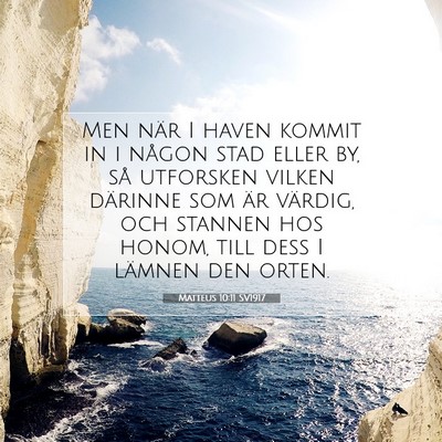 Picture 07 - Matteus 10:11 SV1917 - Men när I haven kommit in i någon stad eller - Bible Verse Picture