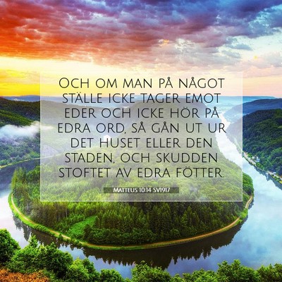 Picture 07 - Matteus 10:14 SV1917 - Och om man på något ställe icke tager emot - Bible Verse Picture
