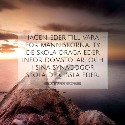 Picture 07 - Matteus 10:17 SV1917 - Tagen eder till vara för människorna; ty de - Bible Verse Picture
