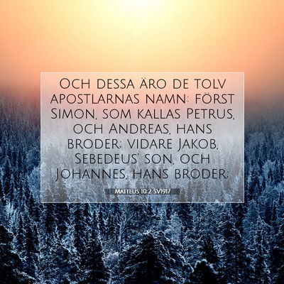 Picture 07 - Matteus 10:2 SV1917 - Och dessa äro de tolv apostlarnas namn: först - Bible Verse Picture