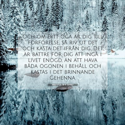 Picture 07 - Matteus 18:9 SV1917 - Och om ditt öga är dig till förförelse, så - Bible Verse Picture
