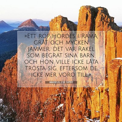 Picture 07 - Matteus 2:18 SV1917 - »Ett rop hördes i Rama, gråt och mycken - Bible Verse Picture