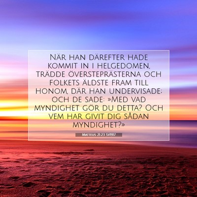 Picture 07 - Matteus 21:23 SV1917 - När han därefter hade kommit in i helgedomen, - Bible Verse Picture
