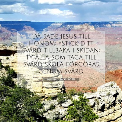 Picture 07 - Matteus 26:52 SV1917 - Då sade Jesus till honom: »Stick ditt svärd - Bible Verse Picture