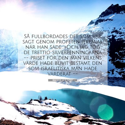 Picture 07 - Matteus 27:9 SV1917 - Så fullbordades det som var sagt genom profeten - Bible Verse Picture