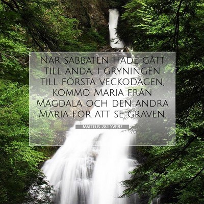 Picture 07 - Matteus 28:1 SV1917 - När sabbaten hade gått till ända, i gryningen - Bible Verse Picture