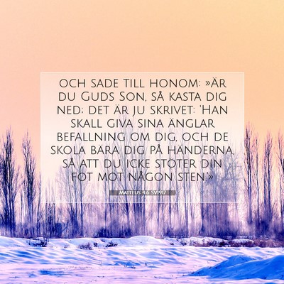 Picture 07 - Matteus 4:6 SV1917 - och sade till honom: »Är du Guds Son, så kasta - Bible Verse Picture