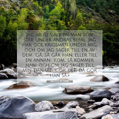 Picture 07 - Matteus 8:9 SV1917 - Jag är ju själv en man som står under andras - Bible Verse Picture
