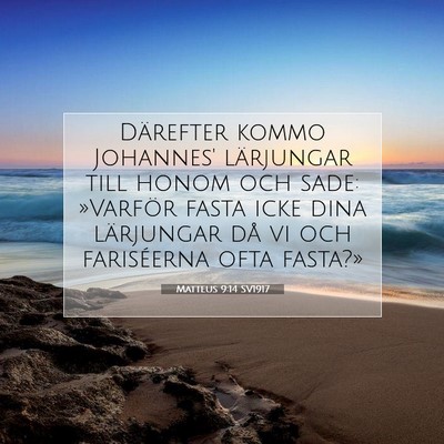 Picture 07 - Matteus 9:14 SV1917 - Därefter kommo Johannes' lärjungar till honom - Bible Verse Picture