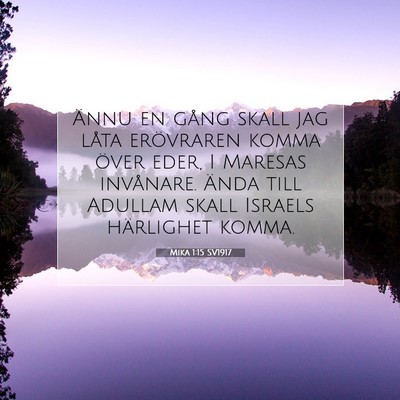 Picture 07 - Mika 1:15 SV1917 - Ännu en gång skall jag låta erövraren komma - Bible Verse Picture