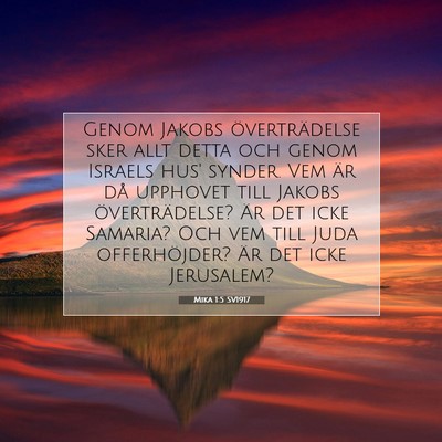 Picture 07 - Mika 1:5 SV1917 - Genom Jakobs överträdelse sker allt detta och - Bible Verse Picture