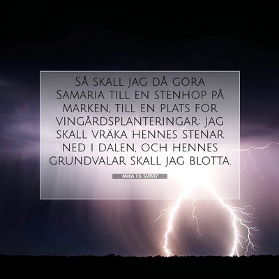 Picture 07 - Mika 1:6 SV1917 - Så skall jag då göra Samaria till en stenhop - Bible Verse Picture