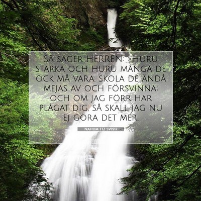 Picture 07 - Nahum 1:12 SV1917 - Så säger HERREN: »Huru starka och huru många - Bible Verse Picture