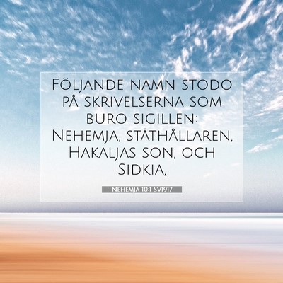 Picture 07 - Nehemja 10:1 SV1917 - Följande namn stodo på skrivelserna som buro - Bible Verse Picture