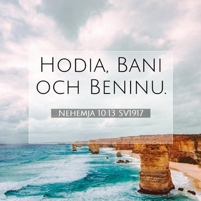 Picture 07 - Nehemja 10:13 SV1917 - Hodia, Bani och - Bible Verse Picture