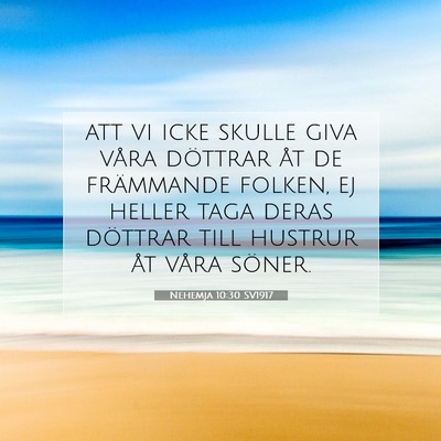 Picture 07 - Nehemja 10:30 SV1917 - att vi icke skulle giva våra döttrar åt de - Bible Verse Picture
