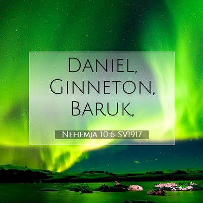 Picture 07 - Nehemja 10:6 SV1917 - Daniel, Ginneton, - Bible Verse Picture