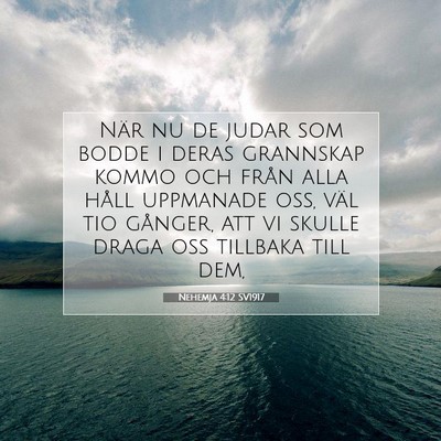 Picture 07 - Nehemja 4:12 SV1917 - När nu de judar som bodde i deras grannskap - Bible Verse Picture