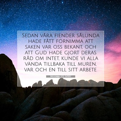 Picture 07 - Nehemja 4:15 SV1917 - Sedan våra fiender sålunda hade fått förnimma - Bible Verse Picture