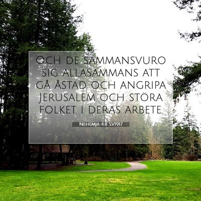 Picture 07 - Nehemja 4:8 SV1917 - Och de sammansvuro sig allasammans att gå åstad - Bible Verse Picture