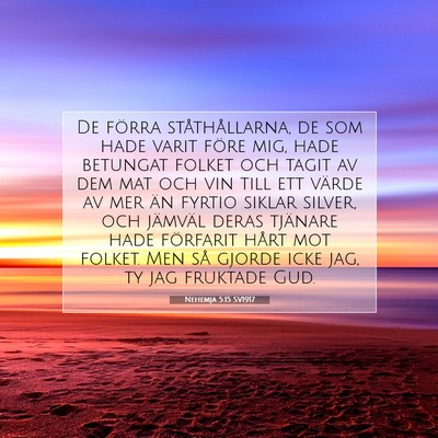 Picture 07 - Nehemja 5:15 SV1917 - De förra ståthållarna, de som hade varit före - Bible Verse Picture