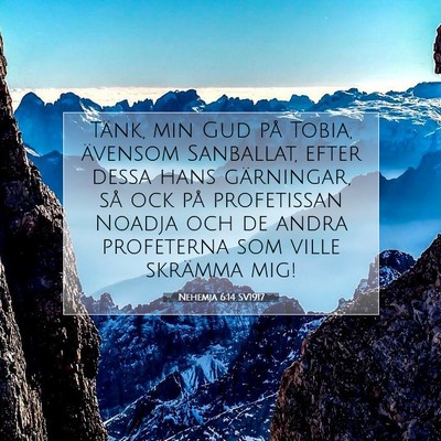 Picture 07 - Nehemja 6:14 SV1917 - Tänk, min Gud på Tobia, ävensom Sanballat, - Bible Verse Picture
