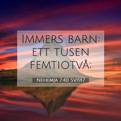 Picture 07 - Nehemja 7:40 SV1917 - Immers barn: ett tusen - Bible Verse Picture
