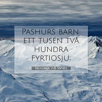 Picture 07 - Nehemja 7:41 SV1917 - Pashurs barn: ett tusen två hundra - Bible Verse Picture