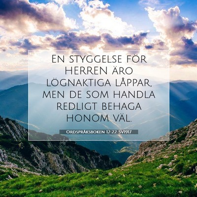 Picture 07 - Ordspråksboken 12:22 SV1917 - En styggelse för HERREN äro lögnaktiga - Bible Verse Picture