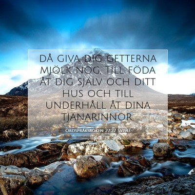 Picture 07 - Ordspråksboken 27:27 SV1917 - då giva dig getterna mjölk nog, till föda åt - Bible Verse Picture