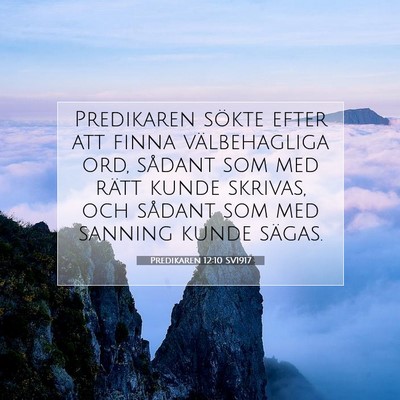 Picture 07 - Predikaren 12:10 SV1917 - Predikaren sökte efter att finna välbehagliga - Bible Verse Picture