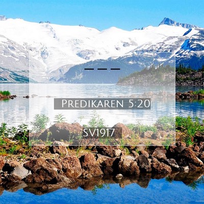 Picture 07 - Predikaren 5:20 SV1917 -  - Bible Verse Picture
