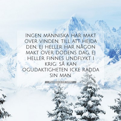 Picture 07 - Predikaren 8:8 SV1917 - Ingen människa har makt över vinden, till att - Bible Verse Picture