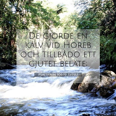 Picture 07 - Psaltaren 106:19 SV1917 - De gjorde en kalv vid Horeb och tillbådo ett - Bible Verse Picture