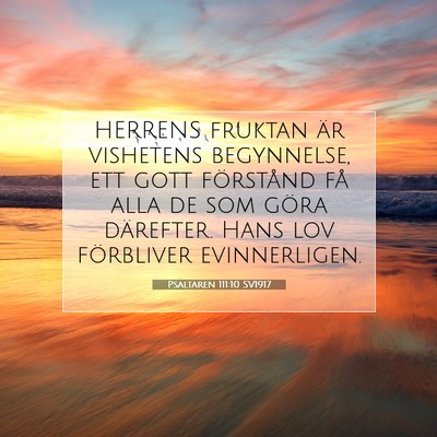 Picture 07 - Psaltaren 111:10 SV1917 - HERRENS fruktan är vishetens begynnelse, ett - Bible Verse Picture