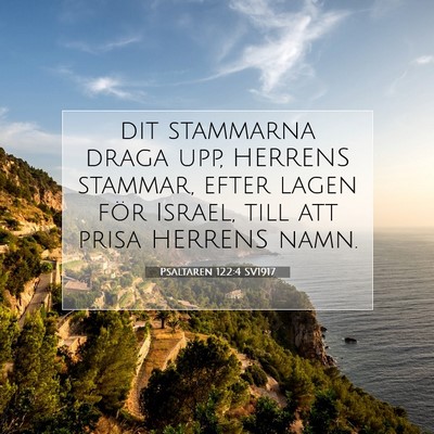 Picture 07 - Psaltaren 122:4 SV1917 - dit stammarna draga upp, HERRENS stammar, efter - Bible Verse Picture