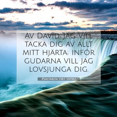 Picture 07 - Psaltaren 138:1 SV1917 - Av David. Jag vill tacka dig av allt mitt - Bible Verse Picture