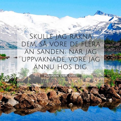 Picture 07 - Psaltaren 139:18 SV1917 - Skulle jag räkna dem, så vore de flera än - Bible Verse Picture