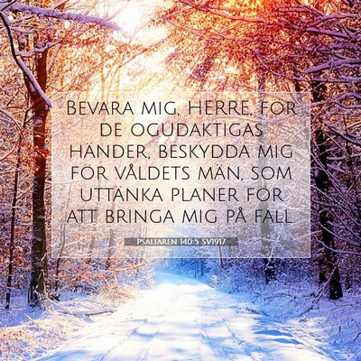 Picture 07 - Psaltaren 140:5 SV1917 - Bevara mig, HERRE, för de ogudaktigas händer, - Bible Verse Picture