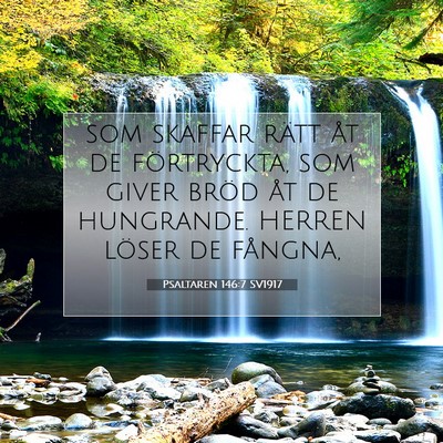 Picture 07 - Psaltaren 146:7 SV1917 - som skaffar rätt åt de förtryckta, som giver - Bible Verse Picture