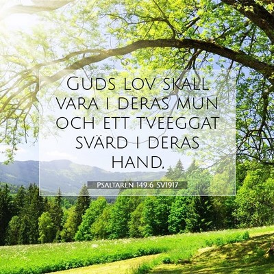 Picture 07 - Psaltaren 149:6 SV1917 - Guds lov skall vara i deras mun och ett tveeggat - Bible Verse Picture