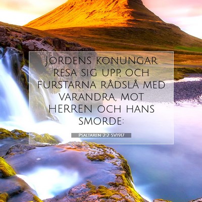 Picture 07 - Psaltaren 2:2 SV1917 - Jordens konungar resa sig upp, och furstarna - Bible Verse Picture